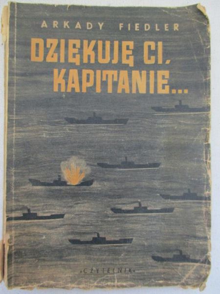 Fiedler Arkady - Dziękuję ci, kapitanie, 1946 r.