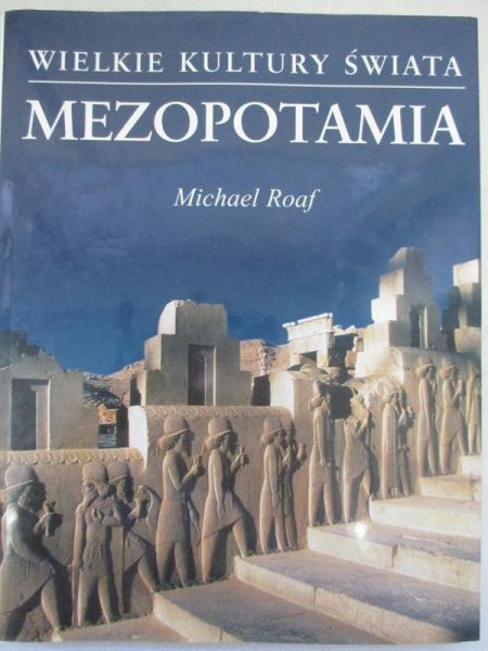 Mezopotamia. Wielkie kultury świata.
