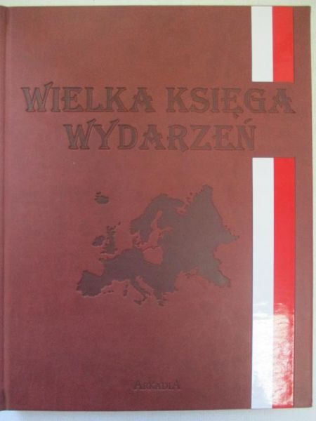 ielka księga wydarzeń. 303 wydarzenia z historii Polski i Europy