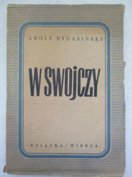 Dygasiński Adolf - W Swojczy, 1949 r.