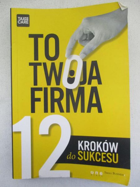 Głos Adam (red.) - To twoja firma. 12 kroków do sukcesu