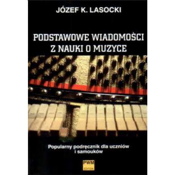Lasocki Józef - Podstawowe wiadomości z nauki o muzyce