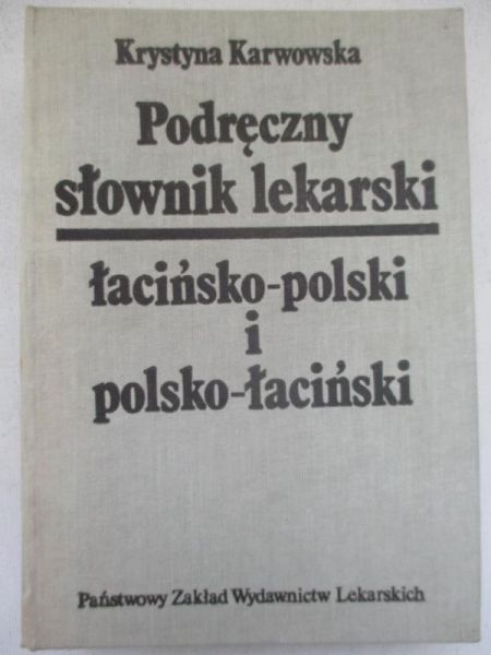 Podręczny słownik lekarski łacińsko-polski i polsko-łaciński