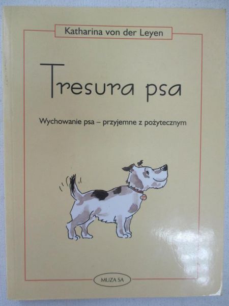 von    - Tresura psa. Wychowanie psa – przyjemne z pożytecznym