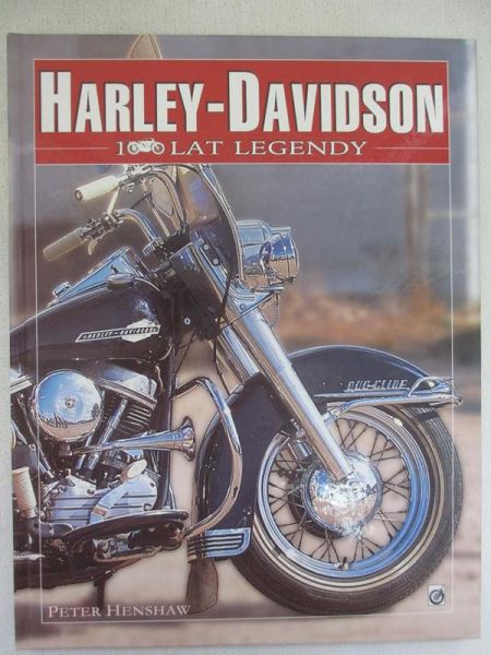Harley-Davidson. 100 lat legendy