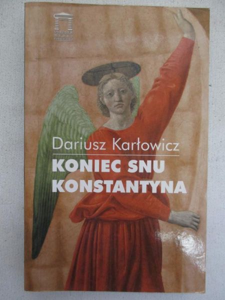 Karłowicz Dariusz - Koniec snu Konstantyna