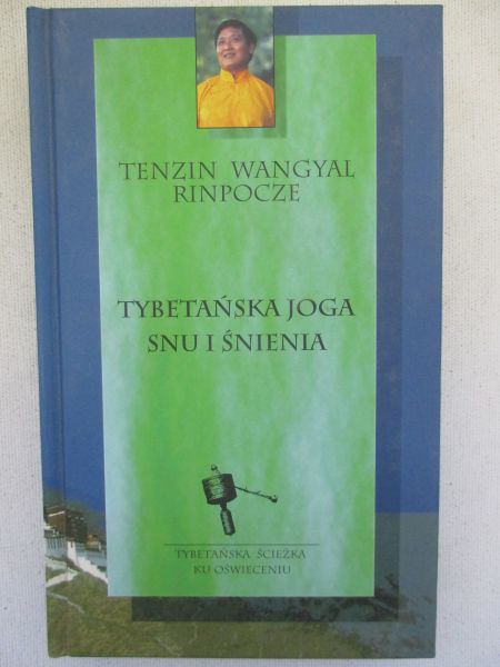 Tybetańska joga ciała snu i śnienia