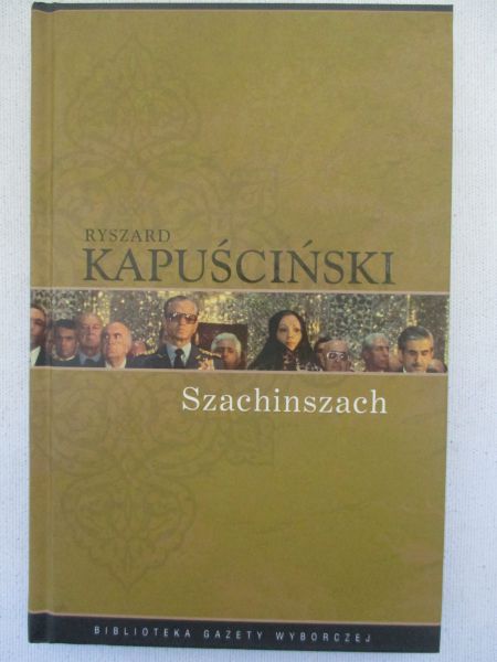 Kapuściński Ryszard - Szachinszach