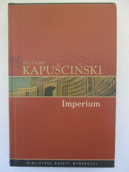 Kapuściński Ryszard - Imperium