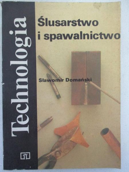 Ślusarstwo i spawalnictwo