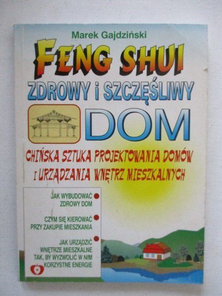 Gajdziński Marek - Feng Shui. Zdrowy i szczęśliwy dom