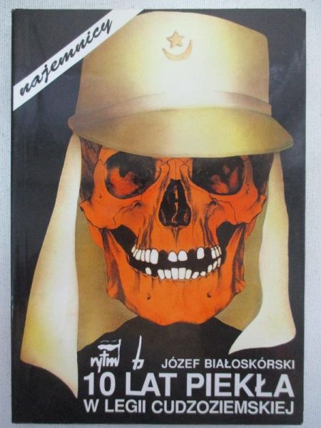 10 lat piekła w Legii Cudzoziemskiej
