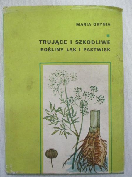 Trujące i szkodliwe rośliny łąk i pastwisk