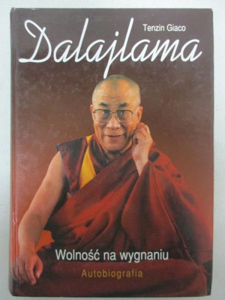 Dalajlama -  Wolność na wygnaniu