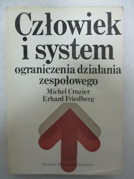 Crozier Michel - Człowiek i system