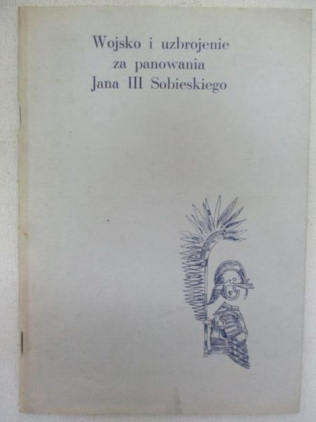 Wojsko i uzbrojenie za panowania Jana III Sobieskiego
