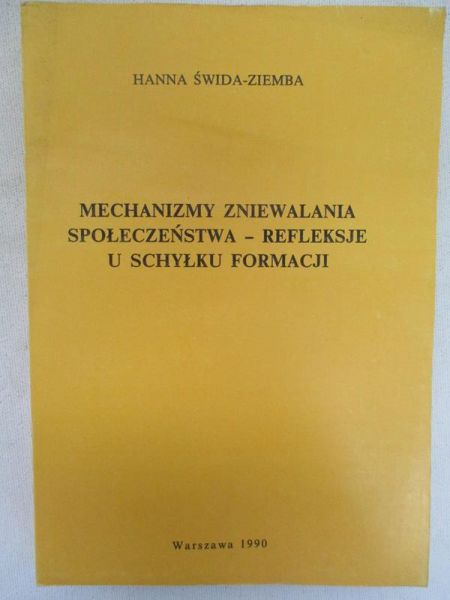 Mechanizmy zniewalania społeczeństwa – refleksje u schyłku formacji