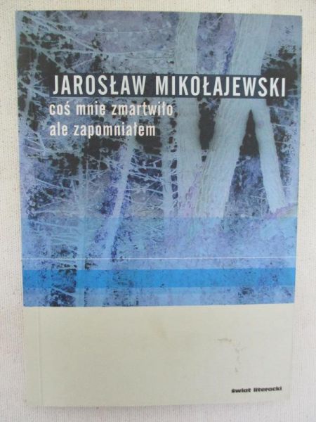 Coś mnie zmartwiło ale zapomniałem