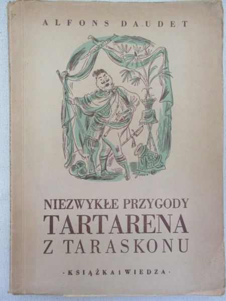 Daudet Alfons - Niezwykłe przygody Tartarena z Taraskonu, 1949 r.