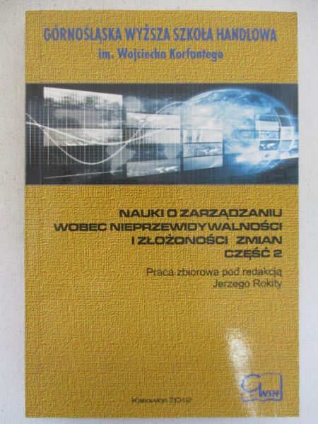 Nauki o zarządzaniu wobec nieprzewidywalności i złożoności zmian cz.2