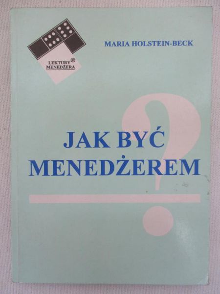 Jak być menedżerem