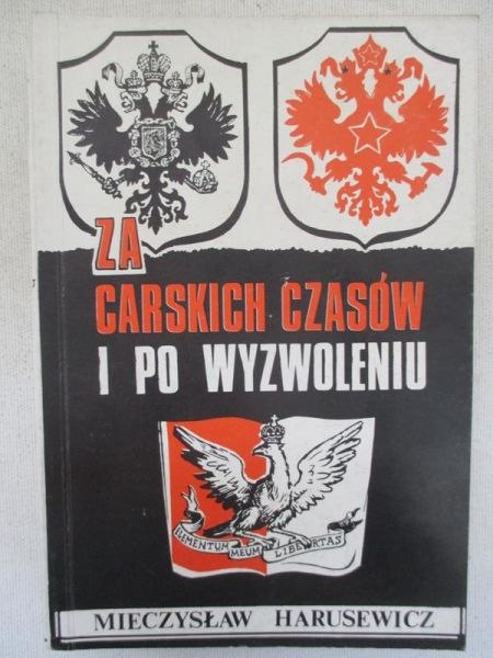 Harusewicz Mieczysław - Za carskich czasów i po wyzwoleniu