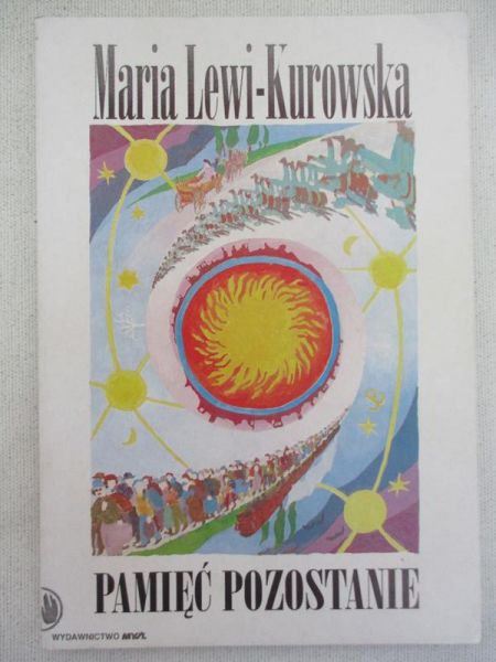 Lewi-Kurowska Maria - Pamięć pozostanie