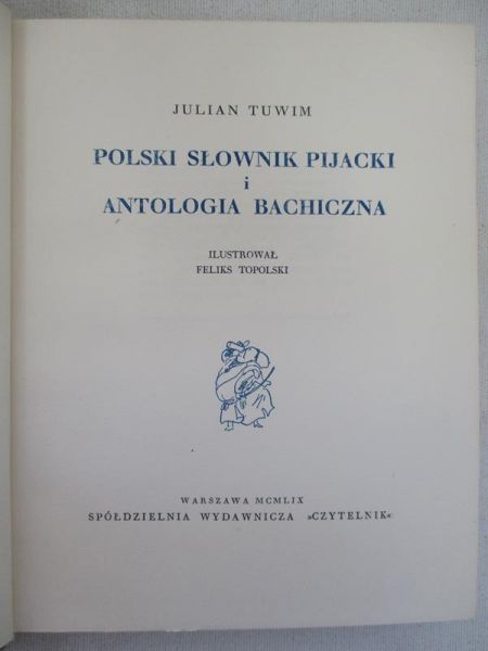 Tuwim Julian - Polski słownik pijacki i antologia bachiczna
