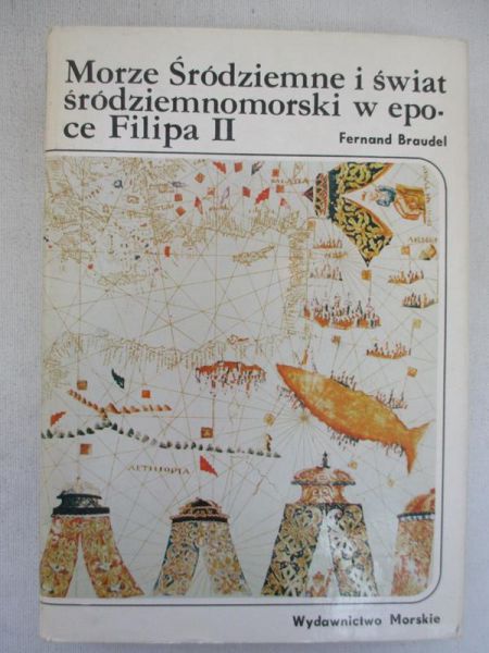 Braudel Fernand - Morze Śródziemne i świat środziemnomorski w epoce Filipa II, t.I