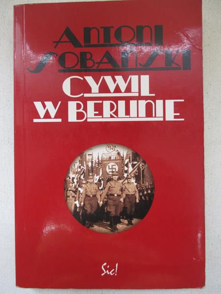 Sobański Antoni - Cywil w Berlinie