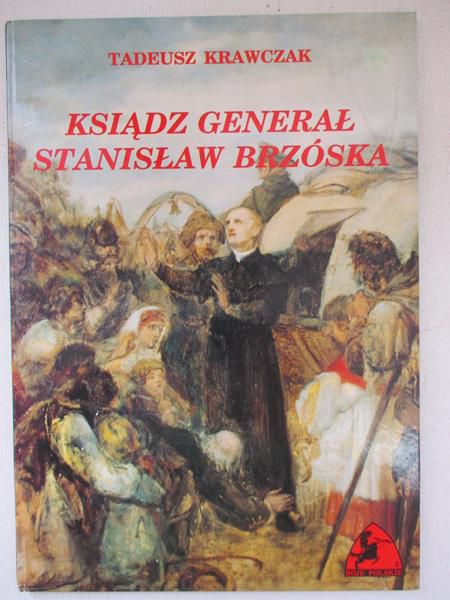 Krawczak Tadeusz - Ksiądz generał Stanisław Brzóska