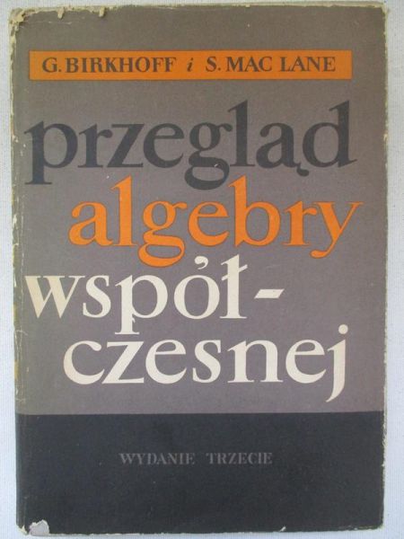 Birkhoff Garret - Przegląd algebry współczesnej