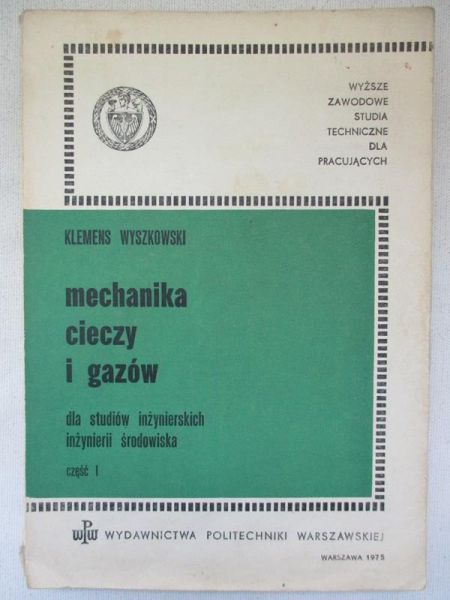 Mechanika cieczy i gazów, cz. I