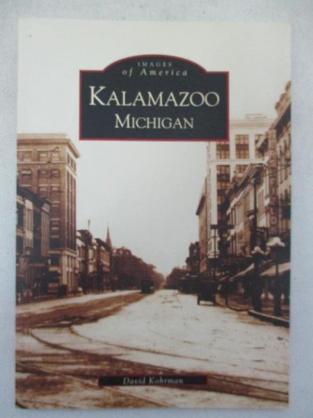Images of America: Kalamazoo, Michigan