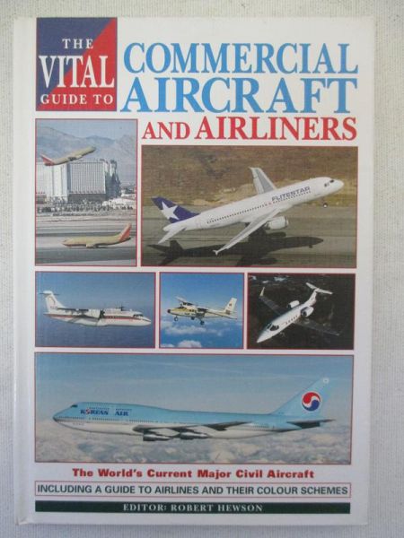 The Vital Guide to Commercial Aircraft and Airlines
