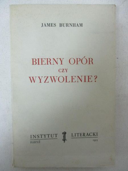 Burnham James - Bierny opór czy wyzwolenie?