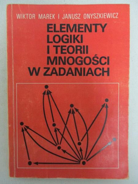 Marek Wiktor - Elementy logiki i teorii mnogości w zadaniach