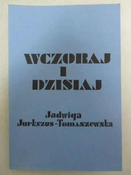 Wczoraj i dzisiaj