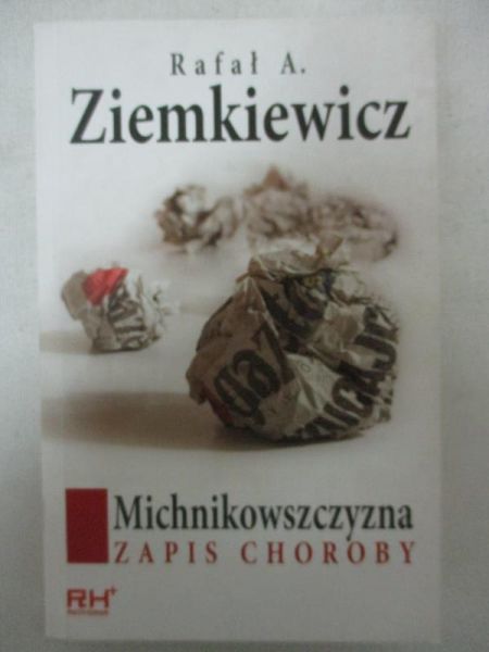 Michnikowszczyzna: zapis choroby