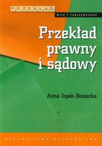 Jopek-Bosiacka Anna - Przekład prawny i sądowy