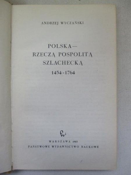 Polska - Rzeczą Pospolitą Szlachecką
