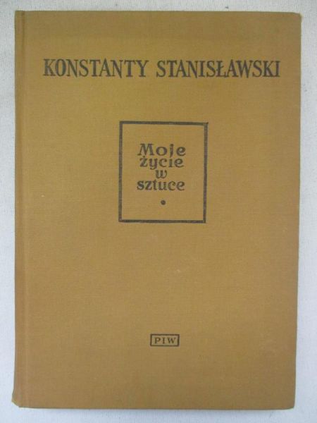 Pisma, tom I Moje życie w sztuce