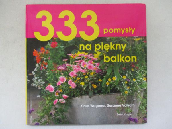333 pomysły na piękny balkon