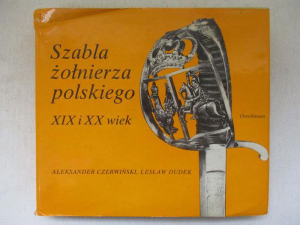 Szabla żołnierza polskiego XIX i XX wiek