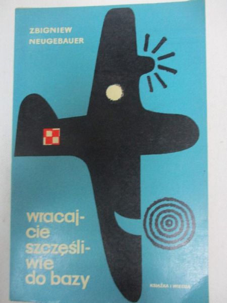 Wracajcie szczęśliwie do bazy