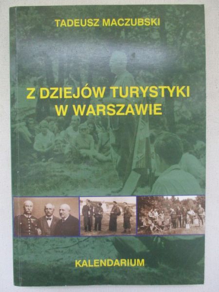 Maczubski Tadeusz - Z dziejów turystyki w Warszawie
