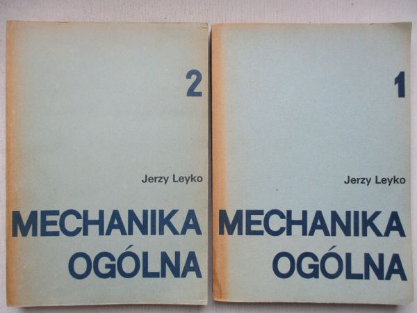 Leyko Jerzy - Mechanika ogólna, t. I-II