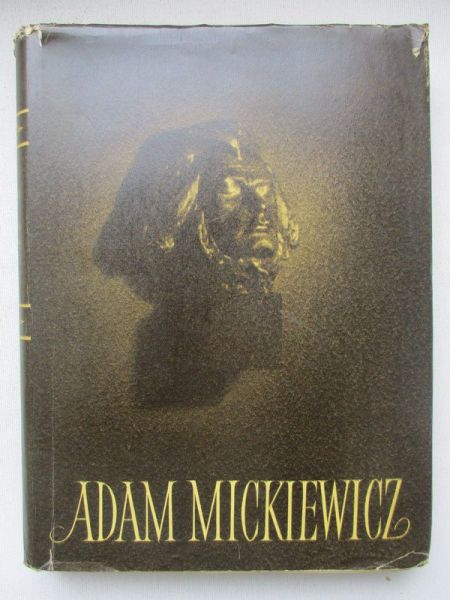 Mickiewicz Adam. Księga pamiątkowa w stulecie śmierci poety