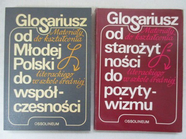 Glosariusz od starożytności do pozytywizmu / Glosariusz od Młodej Polski do współczesności