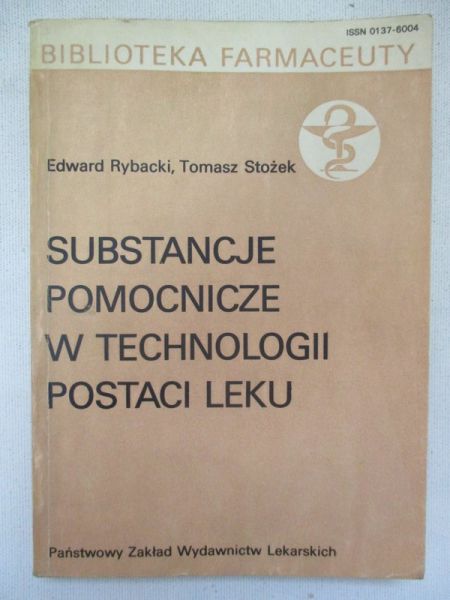 Substancje pomocnicze w technologii postaci leku
